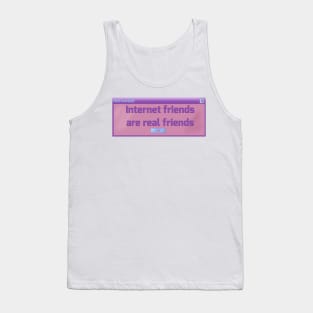 Internet friends are real (Y2K pastel computer popup) Tank Top